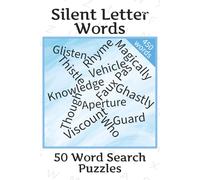 Silent Letter Words Word Search: Word Searches With Easy to Read Print about Words that have a Silent Letter. | 6x9 inches, 100 pages | 50 puzzles ... ... holidays and freetime (Curious Word Search)