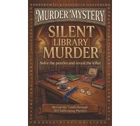 Silent Library Murder: A Murder Mystery Word Search Puzzle - Read the Story, Find the Hidden Proof , and Catch & Identify the Killer (Solve The Mysterious Murder)