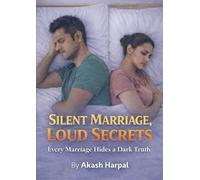Silent Marriage, Loud Secrets: Every Marriage Hides a Dark Truth (The Broken Hearts Series)