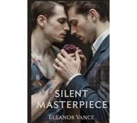 Silent Masterpiece: A Dark MM Mafia Enemies-to-Lovers Romance. Where Art and Underworld Power Ignite Forbidden Obsession