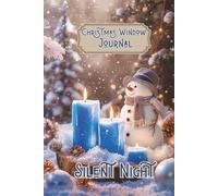 Silent Night Christmas Window Journal: Cozy Winter Notebook for Writing, Reflection & Holiday Memories
