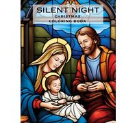 Silent Night Coloring Book: A Christmas Coloring Book with Santa, Reindeer and Winter Scenes
