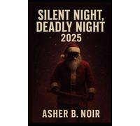 SILENT NIGHT, DEADLY NIGHT, 2025.