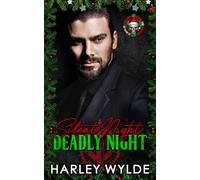 Silent Night, Deadly Night: A dark mafia Christmas romance (25 Days of Christmas: Bikers & Mobsters)