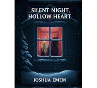 Silent Night, Hollow Heart: A Collection of Christmas Horrors