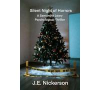 Silent Night of Horrors A Samantha Leary Short Story: Samantha Leary Short Stories Book 1: 29 (Samantha Leary Psychological Thrillers)