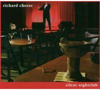 Silent Nightclub by Richard Cheese