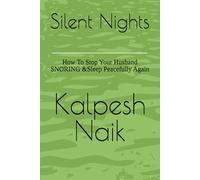 Silent Nights: How To Stop Your Husband SNORING &Sleep Peacefully Again