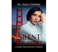 Silent No More: A Journey from Bondage to Freedom