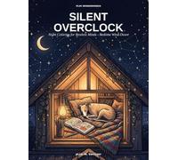Silent Overclock: Night Coloring for Restless Minds - Bedtime Wind-Down (pLim WonderMinds)