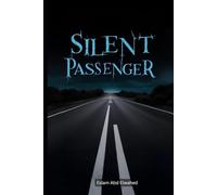 Silent Passenger: 100 True Stories of Rides With No Words… and No Escape (Gig Economy and GPS Horror)