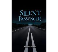 Silent Passenger: 100 True Stories of Rides With No Words… and No Escape: 9 (Gig Economy and GPS Horror)