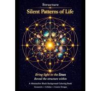 Silent Patterns of Life: Structure - A Minimalist Black Background Coloring Book