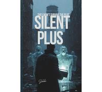 Silent plus: Silence was only the beginning.