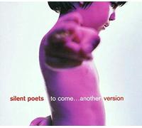 Silent Poets - Silent Poets-to Come ..Another Version