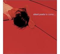 Silent Poets - To Come