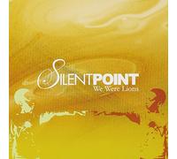 Silent Point - We Were Lions