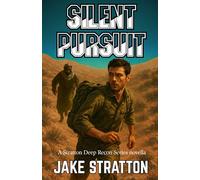 SILENT PURSUIT: A Stratton Deep Recon Series novella (The Stratton Deep Recon Series)