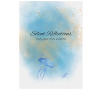 Silent Reflections: A 300-Page Journey of Thought and Growth | Daily Guided Journal for Self-Discovery | Minimalist Lined Keepsake Notebook | "Think, Write, Become" Series
