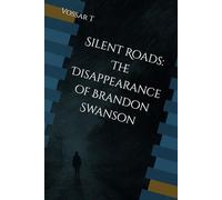 Silent Roads: The Disappearance of Brandon Swanson: 1 (Echoes of the Missing)