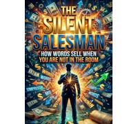 Silent Salesman: How Words Sell When You Are Not in the Room