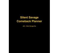 Silent Savage Comeback Planner: A 90-Day Self-Respect Reset for Boundaries, Confidence and Growth