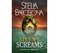 Silent Screams: A Black Raven Novel | Hideaway Book Two (Black Raven: Hideaway)