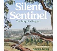 Silent Sentinel: The Story of a Redgum