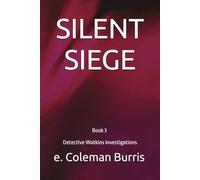 SILENT SIEGE (The Detective Glenn Watkins Investigations)