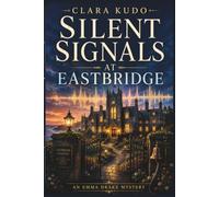 Silent Signals at Eastbridge: An Emma Drake Mystery (The Emma Drake Mysteries)