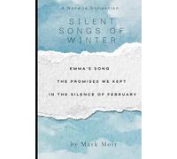 SILENT SONGS OF WINTER