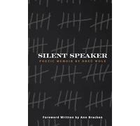 Silent Speaker: Life After Trauma