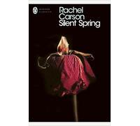 Silent Spring: Rachel Carson (Penguin Modern Classics)