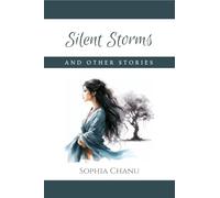 Silent Storms And Other Stories