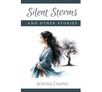 Silent Storms And Other Stories