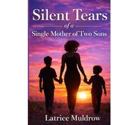 Silent Tears of a Single Mother of Two Sons