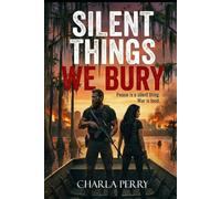 Silent Things We Bury (The Blood & Bayou Series)