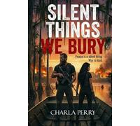 Silent Things We Bury (The Blood & Bayou Series)