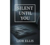 Silent Until You: A slow-burn gay werewolf romance about healing, silence, and a bond deeper than words