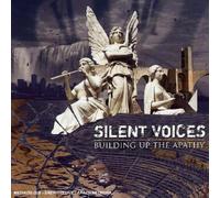 Silent Voices - Building Up The Apathy