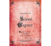 Silent Wagner - The Life and Works of Richard Wagner (with Music) [DVD]