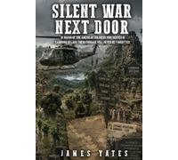 SILENT WAR NEXT DOOR: IN HONOR OF THE AMERICAN SOLDIERS WHO SERVED IN CAMBODIA IN LAOS THEIR COURAGE WILL NEVER BE FORGOTTEN.