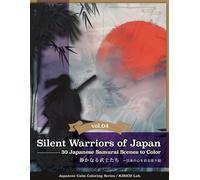 Silent Warriors of Japan -- 30 Japanese Samurai Scenes to Color: Find peace in every line. (Japanese Calm Coloring Series)