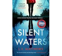 Silent Waters: an utterly gripping and suspenseful psychological thriller to keep you hooked
