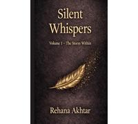 Silent Whispers: Volume 1 - The Storm Within (Silent Whispers Poetry Series)