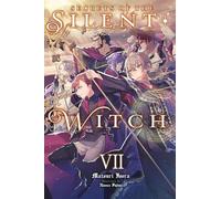 Secrets of the Silent Witch, Vol. 7