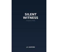Silent Witness: A Suspense Thriller