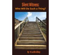 Silent Witness:: Who Will Do Such a Thing