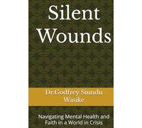 Silent Wounds: Navigating Mental Health and Faith in a World in Crisis