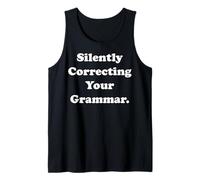 Silently Correcting Your Grammar Funny Saying Camiseta sin Mangas